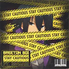 Stay Cautious (feat. 954mari) - Single by Breeton Boi album reviews, ratings, credits