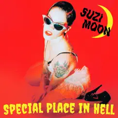 Special Place in Hell - Single by Suzi Moon album reviews, ratings, credits