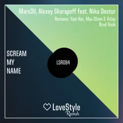 Scream My Name (feat. Nika Dostur) - EP by Mars3ll & Alexey Sharapov album reviews, ratings, credits