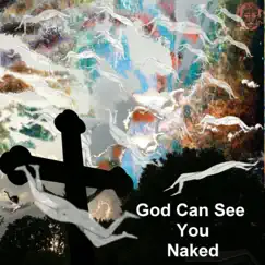 God Can See You Naked - Single by Pleasant Bud album reviews, ratings, credits