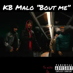 Bout Me - Single by KB Malo album reviews, ratings, credits