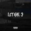 Lethal 3 (feat. I SUPPOSE & Primere) - Single album lyrics, reviews, download