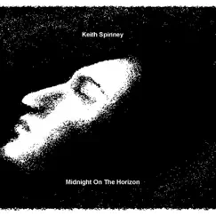 Midnight on the Horizon (feat. Joey Alomar & Bryan K Williamson) - Single by Keith Spinney album reviews, ratings, credits