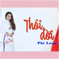 Thói Đời - Single by Phi Loan album reviews, ratings, credits