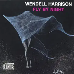 Fly By Night by Wendell Harrison album reviews, ratings, credits