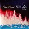 The Flow of Life album lyrics, reviews, download