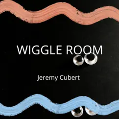 Wiggle Room - Single by Jeremy Cubert album reviews, ratings, credits