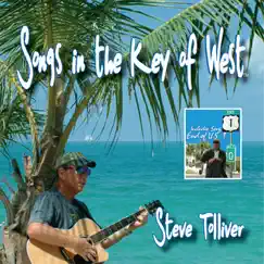 Songs In the Key of West by Steve Tolliver album reviews, ratings, credits