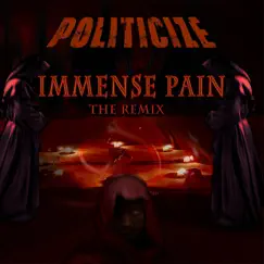 Immense Pain (Remix) [feat. Jason Porter] - Single by Politicize album reviews, ratings, credits