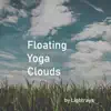 Floating Yoga Clouds album lyrics, reviews, download