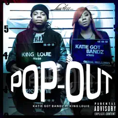 Pop Out (feat. King Louie) - Single by Katie Got Bandz album reviews, ratings, credits