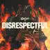 Disrespectful - Single album cover
