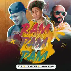 Ram Pam Pam - Single by RT3, Clandes & Jalex Fyah album reviews, ratings, credits
