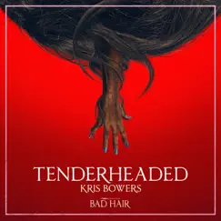 Tenderheaded (From Bad Hair Original Motion Picture Soundtrack) - Single by Kris Bowers album reviews, ratings, credits