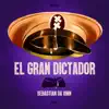 El Gran Dictador - Single album lyrics, reviews, download