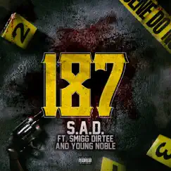 187 (feat. Smigg Dirtee & Young Noble) - Single by SÄD album reviews, ratings, credits