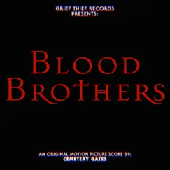 Blood Brothers (Original Motion Picture Soundtrack) by Cemetery Gates album reviews, ratings, credits