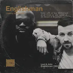 Englishman 2021 - Single by Loui & John, Loui PL & John James album reviews, ratings, credits