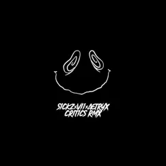 Critics (feat. VII) [AETRYX Remix] - Single by Sickz album reviews, ratings, credits