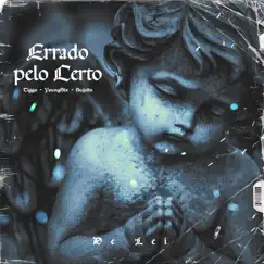 Errado pelo Certo - Single by De Lei, Sujeito, Tiggo & Young Six album reviews, ratings, credits