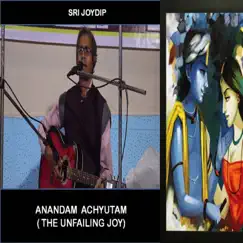 Anandam Achyutam - Single by Sri Joydip album reviews, ratings, credits
