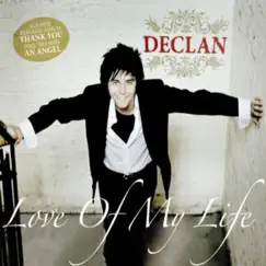 Love of My Life - Single by Declan album reviews, ratings, credits