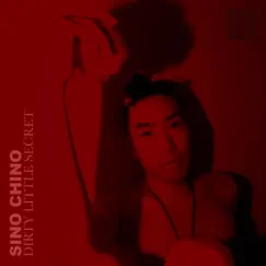 Dirty Little Secret - Single by Sino Chino album reviews, ratings, credits