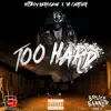 Too Hard (feat. Levi Cartier) - Single album lyrics, reviews, download