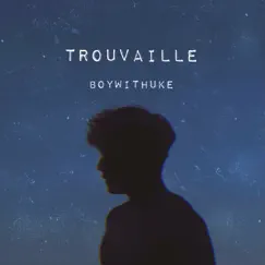 Trouvaille - Single by BoyWithUke album reviews, ratings, credits