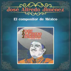 El Compositor de México by José Alfredo Jiménez album reviews, ratings, credits