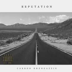 Reputation - Single by Carbon Benghazzie album reviews, ratings, credits