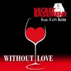 Without Love (feat. Caty Kerr) - Single album lyrics, reviews, download