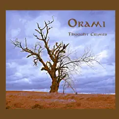 Thought Crimes by Orami album reviews, ratings, credits