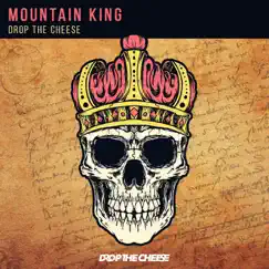 Mountain King - Single by Drop The Cheese album reviews, ratings, credits