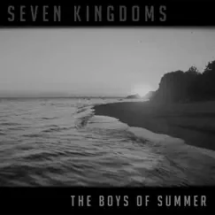 The Boys of Summer - Single by Seven Kingdoms album reviews, ratings, credits