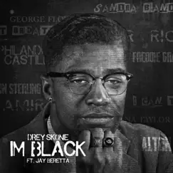I'm Black (feat. Jay Beretta) - Single by Drey Skonie album reviews, ratings, credits