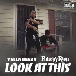 Look At This - Single by Yella Beezy & Philthy Rich album reviews, ratings, credits