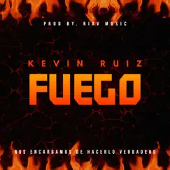 Fuego (feat. Juliito & Hozwal) - Single by Kevin Ruíz album reviews, ratings, credits