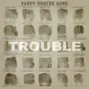 Trouble album lyrics, reviews, download