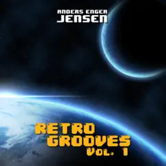 Retro Grooves, Vol. 1 by Anders Enger Jensen album reviews, ratings, credits