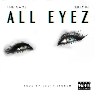 Download All Eyez (feat. Jeremih) The Game MP3