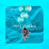 Mal Hecha (Deluxe) album lyrics, reviews, download