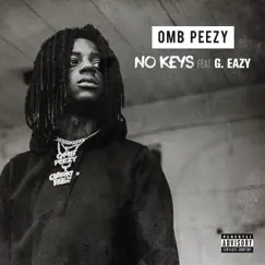 No Keys (feat. G-Eazy) - Single by OMB Peezy album reviews, ratings, credits