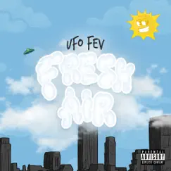 Fresh Air by UFO Fev & Statik Selektah album reviews, ratings, credits