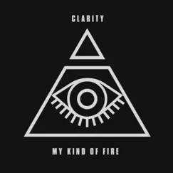 Clarity - Single by My Kind of Fire album reviews, ratings, credits