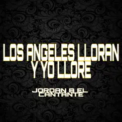 LOS ANGELES LLORAN Y YO LLORE (None) Song Lyrics