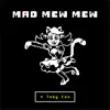 Mad Mew Mew (From Undertale) - Single album lyrics, reviews, download