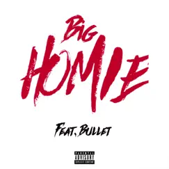 Big Homie (feat. Bullet) Song Lyrics