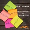 It's Ok Now (feat. Élan Noelle) - Single album lyrics, reviews, download