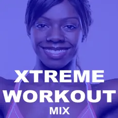 Xtreme Workout Mix (The Best Epic and Pitched Motivation Workout Music for Your Fitness, Aerobics, Cardio Training Exercise and Running) by Various Artists album reviews, ratings, credits
